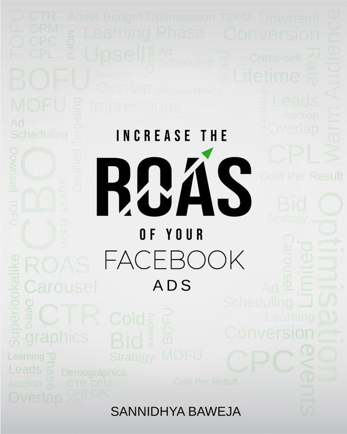 Increase The ROAS Of Your Facebook Ads (Kindle Edition)