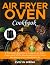 Air Fryer Oven Cookbook For...