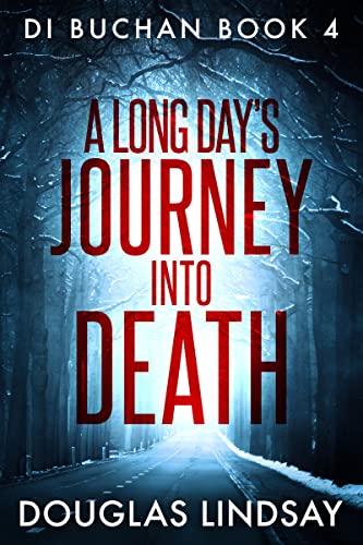 A Long Day's Journey Into Death (DI Buchan #4)