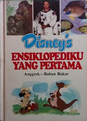 Disney's Ensiklopediku Yang Pertama Vol 2 : Anggrek - Bahan Bakar (Hardcover)