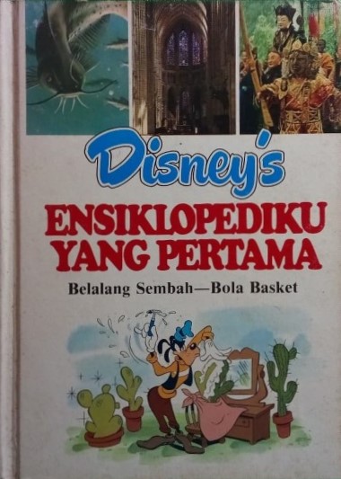 Disney's Ensiklopediku Yang Pertama Vol 4 : Belalang Sembah - Bola Basket (Hardcover)