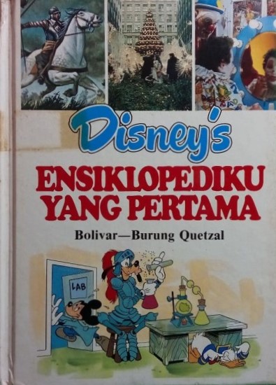 Disney's Ensiklopediku Yang Pertama Vol 5 : Bolivar - Burung Quetzal (Hardcover)