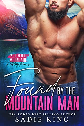 Found by the Mountain Man (Wild Heart Mountain: Military Heroes #4)