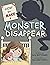 How to Make a Monster Disap...