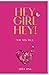 Hey Girl Hey!: Say Yes to U