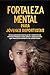 Fortaleza Mental Para Jóvenes Deportistas by Troy Horne