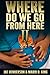 Where Do We Go From Here II