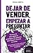 Dejar de Vender, Empezar a Preguntar - Técnicas de interrogat... by Roman Kmenta