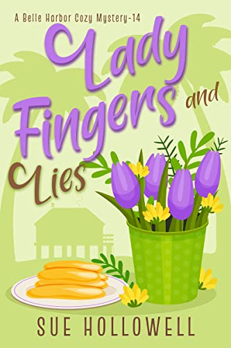 Ladyfingers and Lies (A Belle Harbor Cozy Mystery Book 14)