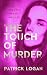 The Touch of Murder by Patrick  Logan