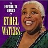 Favourite Songs of Ethel Waters
