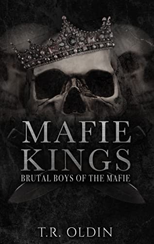 Mafie Kings: Brutal Boys of the Mafie (Kindle Edition)