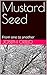Mustard Seed by Joseph Cirillo