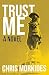 Trust Me by Chris Morkides