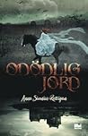 Odödlig jord by Anna Sivenius Rattigan