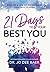 21 Days to Your Best You: Keys to a Life of Excellence