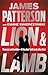 Lion & Lamb Two investigators. Two rivals. One hell of a crime. by James Patterson