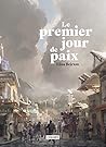 Le premier jour de paix by Elisa Beiram