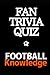 Fan Trivia Quiz: Football k...