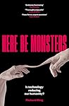 Here be Monsters:...