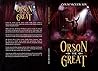 Orson the Great by Colm McElwain