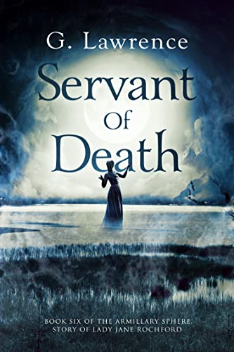 Servant of Death (The Armillary Sphere, Story of Lady Jane Rochford Book 6)