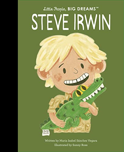 Steve Irwin (Little People, BIG DREAMS, 104)