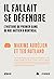 Il fallait se défendre: L’h...