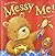 Messy Me!