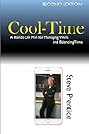 Cool-Time: A Hands On Plan for Managing Work and Balancing Time