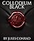Collodium Black (The Collodium Campaign Book 1)