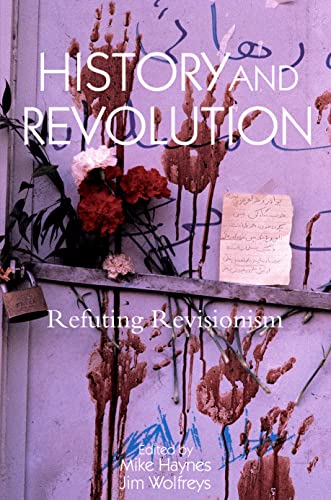 History and Revolution: Refuting Revisionism (Kindle Edition)