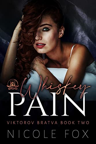 Whiskey Pain (Viktorov Bratva #2)