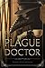 The Plague Doctor: A Day in...