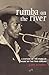 Rumba on the River: A History of the Popular Music of the Two Congos