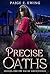 Precise Oaths by Paige E. Ewing