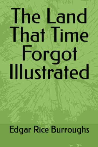 The Land That Time Forgot Illustrated