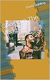 Ghosts in The Wings by David Dabling