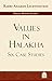 Values in Halakha: Six Case Studies (Maggid Modern Classics)