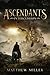 Ascendants - Intercession: Book 1 An Epic Tale of Mortals and Deities about a Hero's race against time to save the world from an ancient evil.