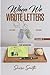 When We Wrote Letters: The ...