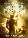 System Function by Tom Larcombe