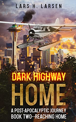 Reaching Home: A Post-Apocalyptic Journey (Dark Highway Home Book 2)