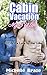 Cabin Vacation with My Stepbro by Michelle Braze