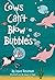 Cows Can't Blow Bubbles: An...
