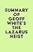 Summary of Geoff White's The Lazarus Heist by IRB Media