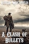 A Clash of Bullet...