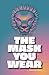 The Mask You Wear by Autumn Moon