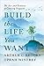 Build the Life You Want: The Art and Science of Getting Happier (Random House Large Print)