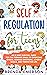 Self Regulation for Teens: ...